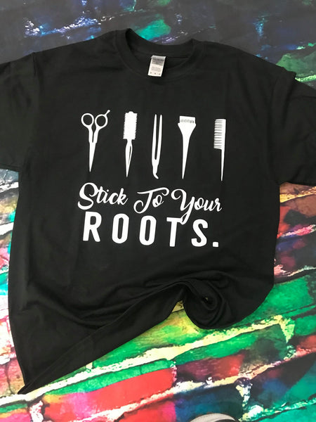 Stick To Your Roots T-Shirt