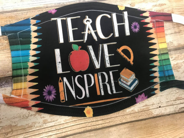 Teach Love Inspire Face Mask