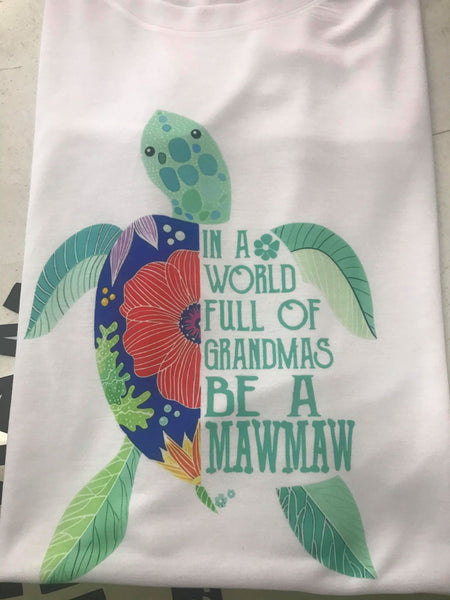 Be a Mawmaw Turtle T-Shirt